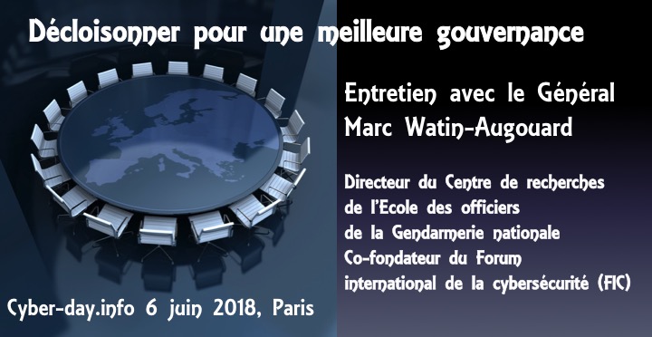 #Cyberdayinfo. "Décloisonner pour une meilleure cybergouvernance". Entretien avec le Général Marc Watin-Augouard. 