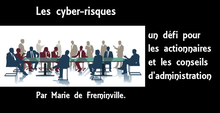 #Cyberdayinfo. "Les cyber-risques : un défi pour les actionnaires et les conseils d'administration. Par Marie de Freminville.